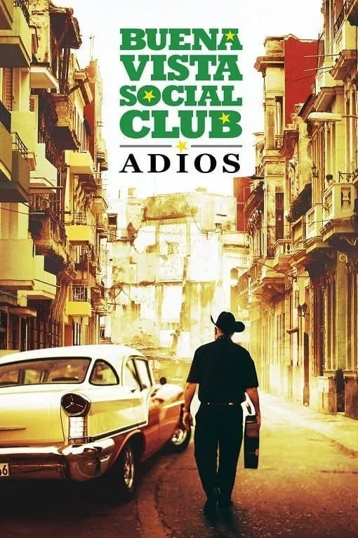 Buena Vista Social Club Adios (2017) กู่ร้องก้องโลก