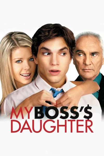 My Boss’s Daughter (2003) กิ๊กไม่กั๊ก แผนรักลูกสาวเจ้านาย