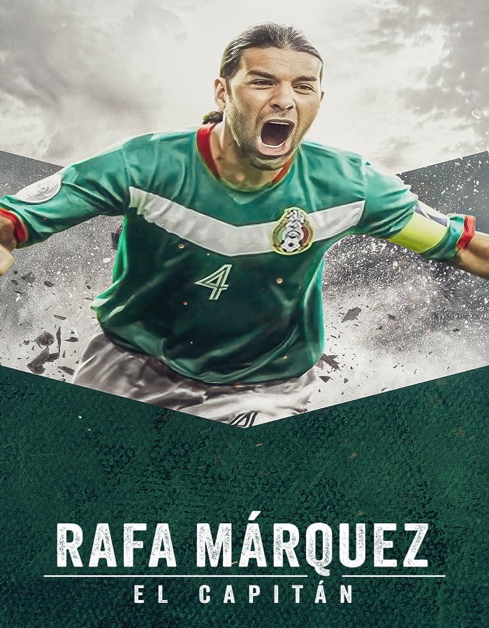 Rafa Marquez El Capitan (2024) ราฟา มาร์เกซ